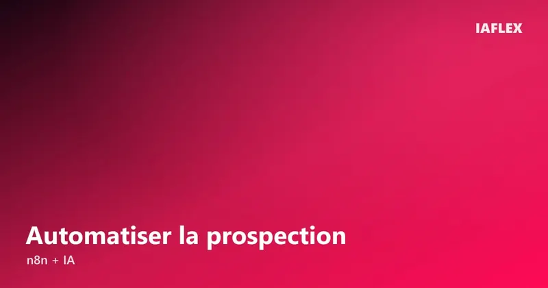 Schéma d'un workflow n8n automatisant la prospection commerciale avec l'IA
